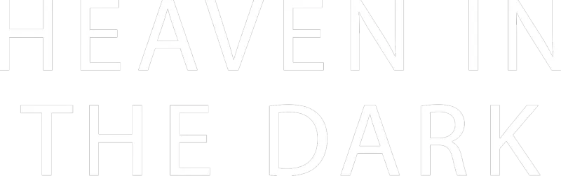 Heaven in the Dark