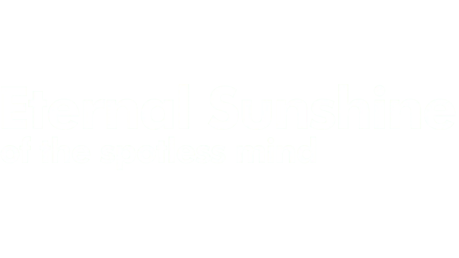 Eternal Sunshine of the Spotless Mind