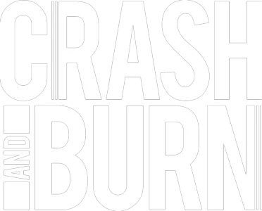 Crash and Burn