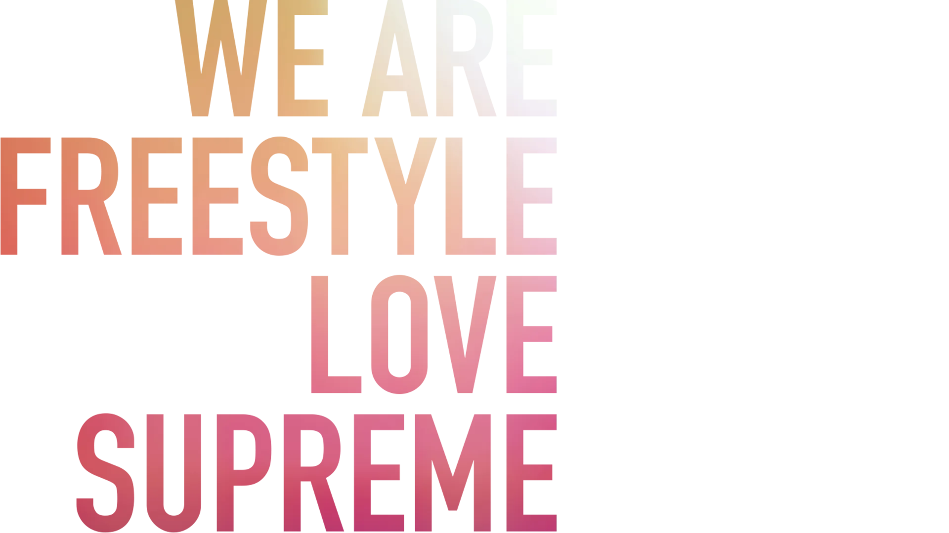 We are Freestyle Love Supreme