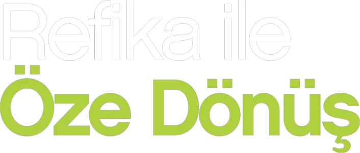 Refika ile Öze Dönüş