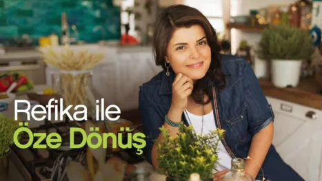 thumbnail - Refika ile Öze Dönüş