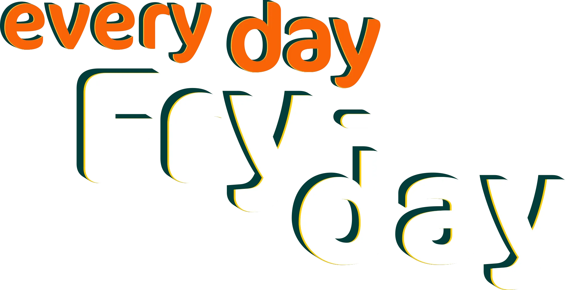 Every Day Fry-Day