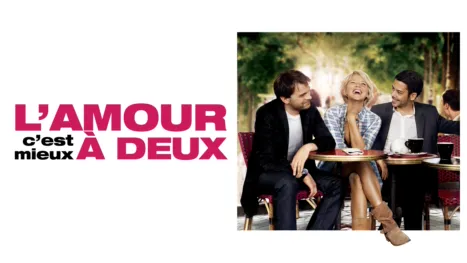 thumbnail - L'amour, c'est mieux à deux