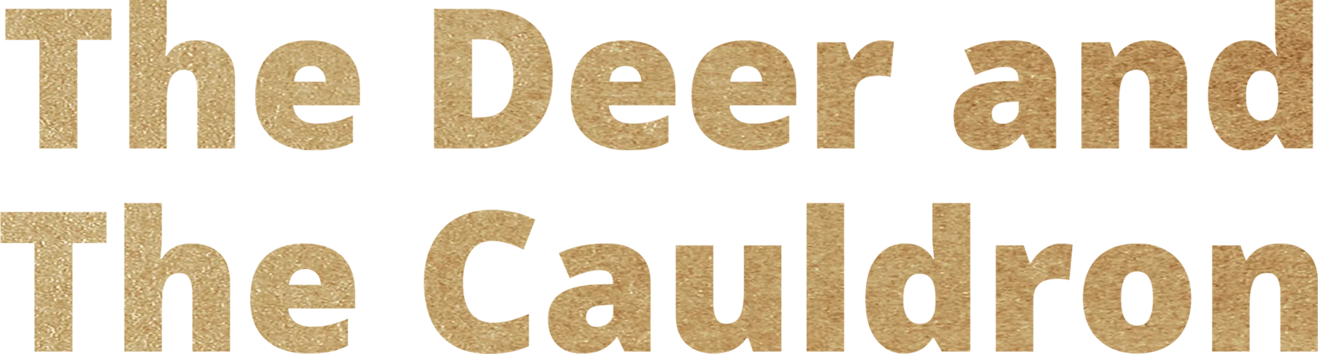 The Deer and the Cauldron