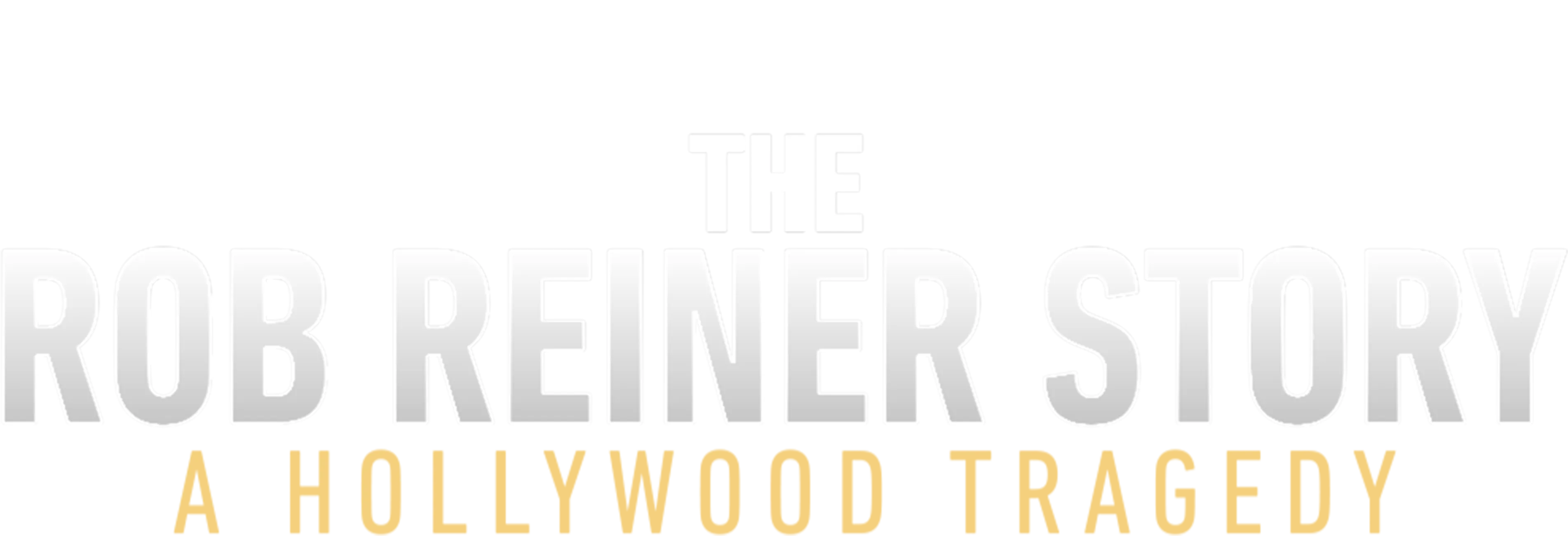 The Rob Reiner Story: A Hollywood Tragedy -- ABC News Special