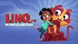 thumbnail - Lino: Mi papá es una fiera