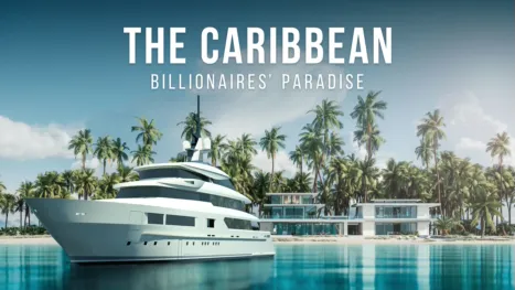thumbnail - The Caribbean: Billionaires' Paradise