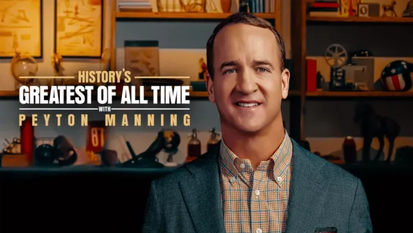 thumbnail - History's Greatest of All Time with Peyton Manning