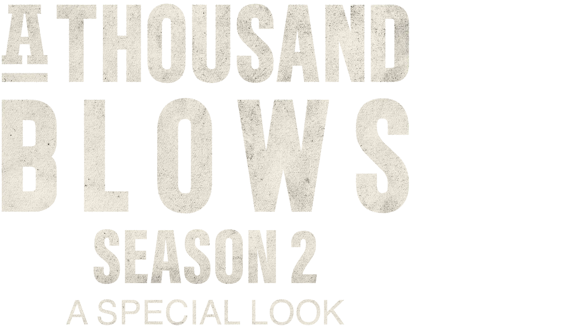 A Thousand Blows : Season 2 Special Look