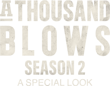 A Thousand Blows : Season 2 Special Look
