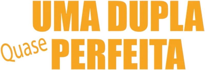 Uma Dupla Quase Perfeita