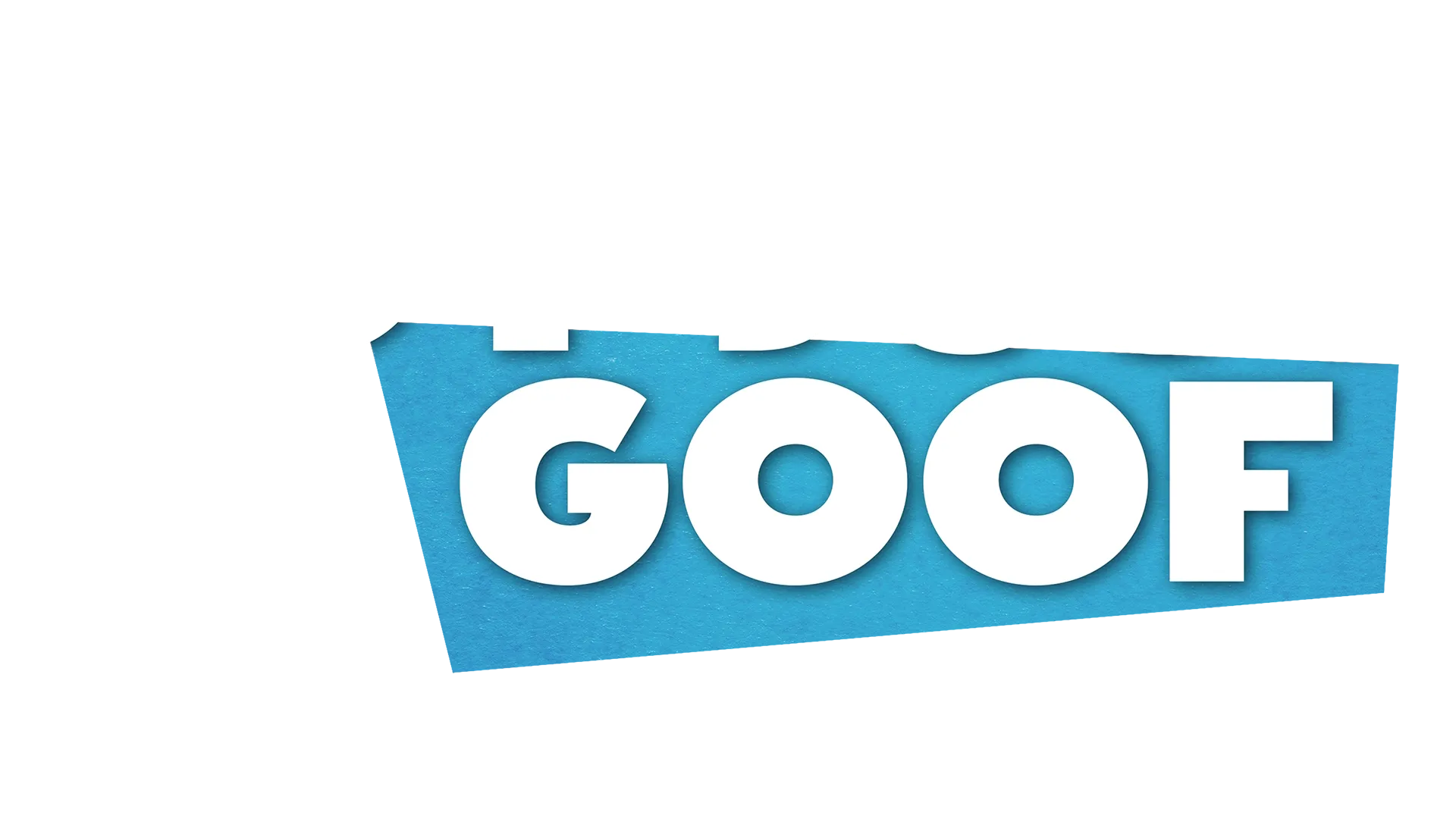 Not Just a Goof