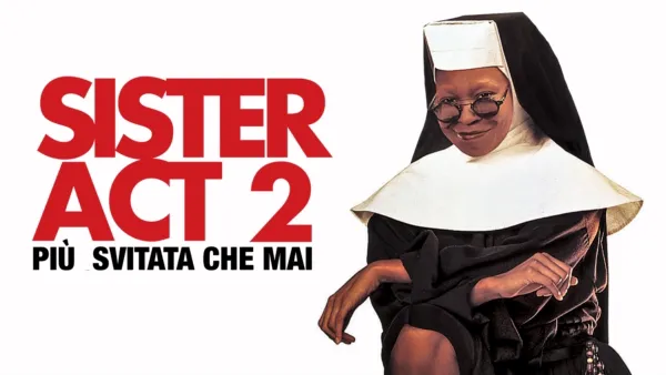 thumbnail - Sister Act 2 - Più Svitata Che Mai