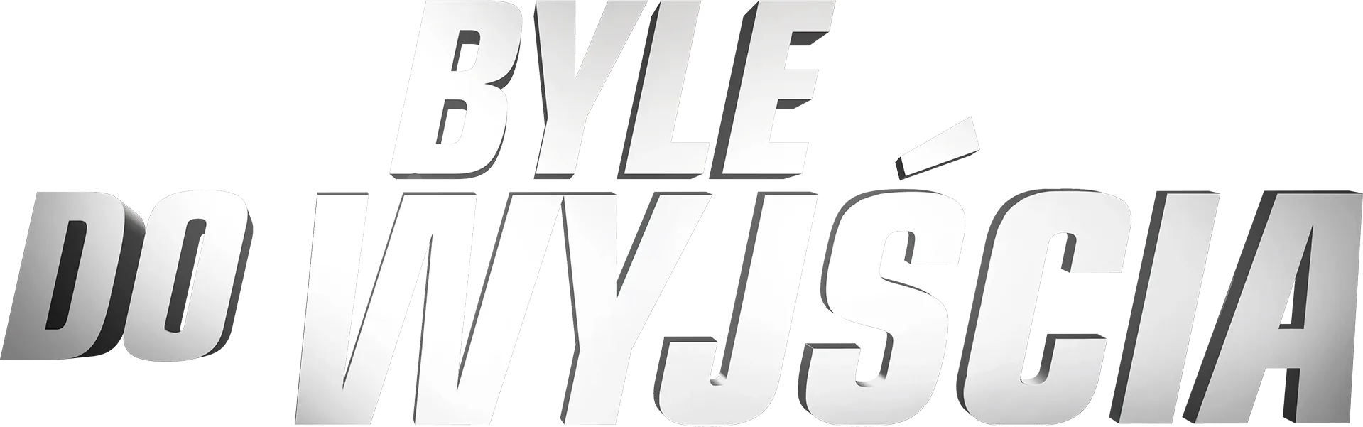 Byle do wyjścia