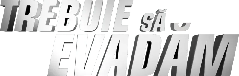Trebuie să evadăm