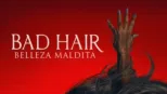 thumbnail - Bad Hair: Belleza maldita