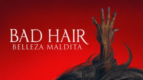 thumbnail - Bad Hair: Belleza maldita