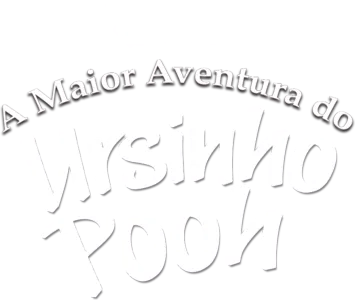 A Maior Aventura do Ursinho Pooh