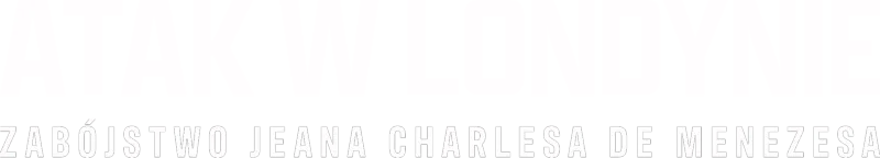 Atak w Londynie: Zabójstwo Jeana Charlesa de Menezesa