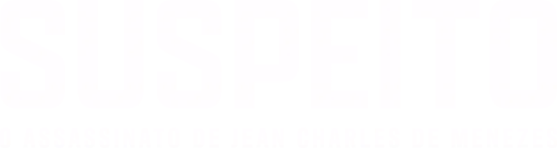 Suspeito: O Assassinato de Jean Charles de Menezes
