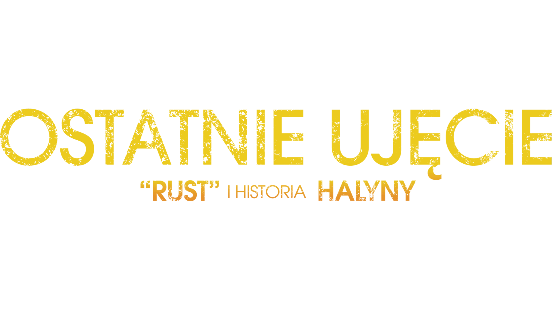 Ostatnie ujęcie: “Rust” i historia Halyny