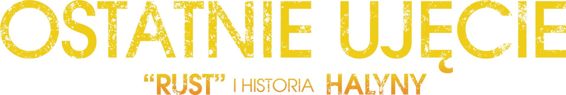 Ostatnie ujęcie: “Rust” i historia Halyny