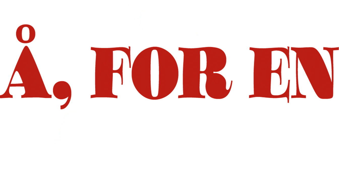 Å, for en fredag