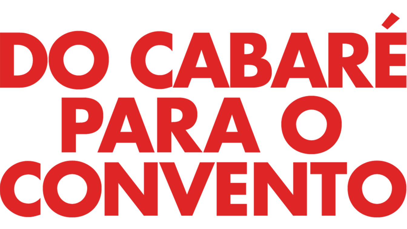 Do Cabaré para o Convento