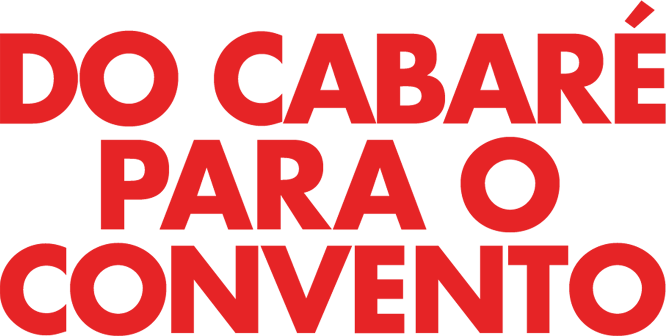 Do Cabaré para o Convento