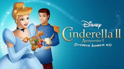 thumbnail - Assepoester II: Dromen Komen Uit (Cinderella II)