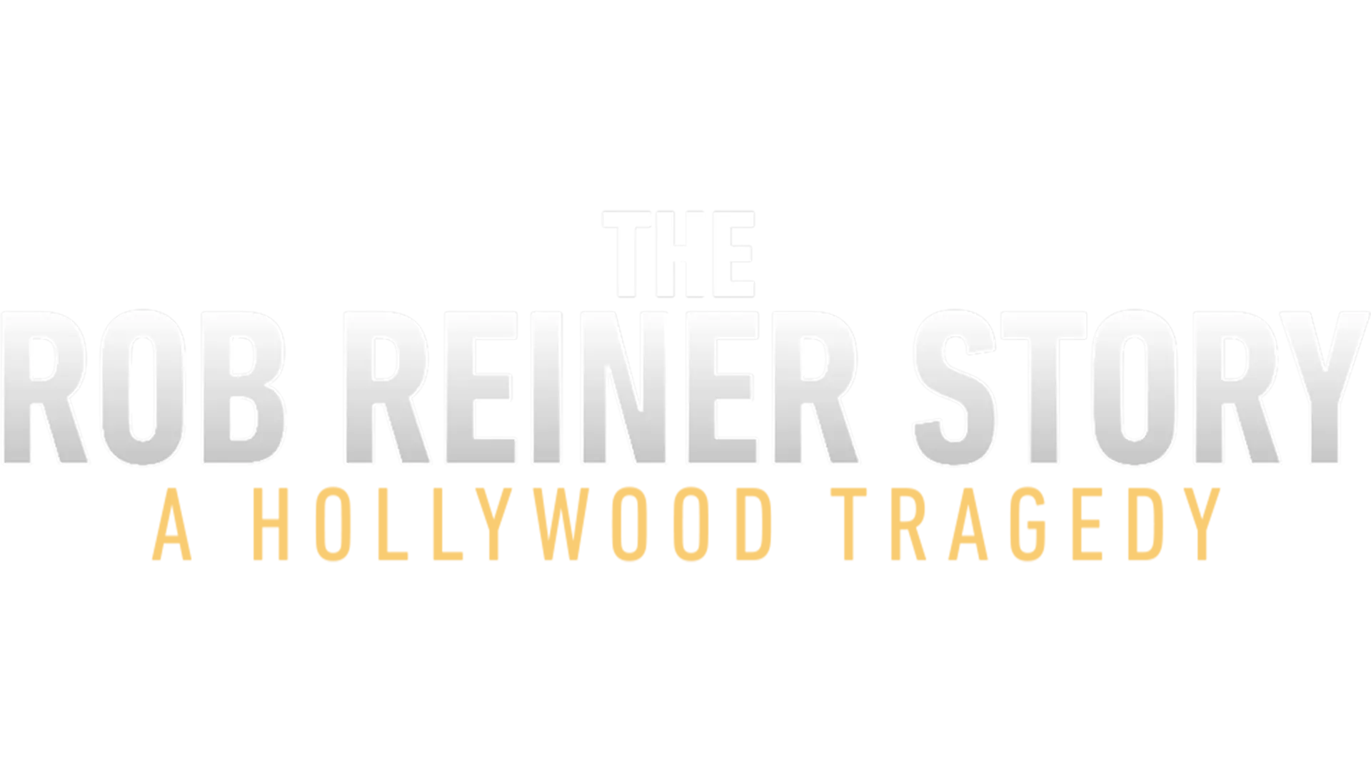 The Rob Reiner Story: A Hollywood Tragedy -- ABC News Special