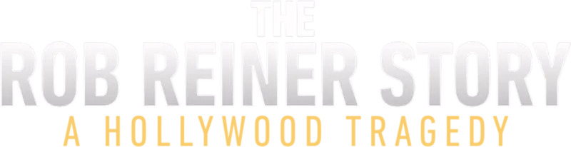 The Rob Reiner Story: A Hollywood Tragedy -- ABC News Special