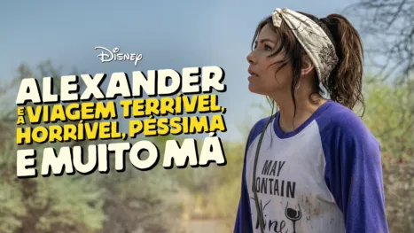 thumbnail - Alexander e a Viagem Terrível, Horrível, Péssima e Muito Má