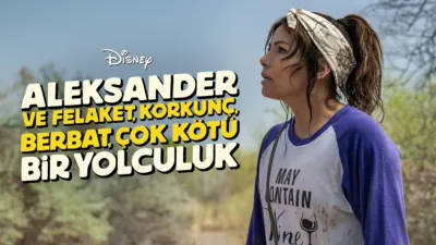 thumbnail - Aleksander ve Felaket, Korkunç, Berbat, Çok Kötü Bir Yolculuk