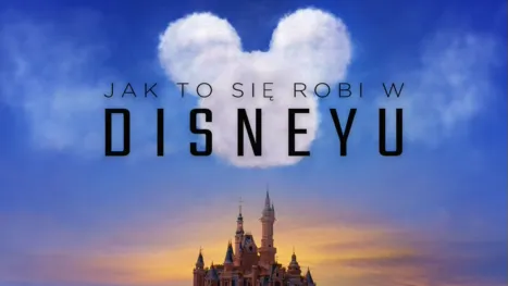 thumbnail - Jak to się robi w Disneyu