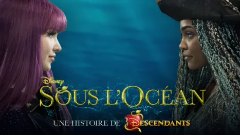 thumbnail - Sous l'océan - Une Histoire de "Descendants"