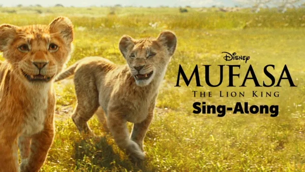 thumbnail - Mufasa: The Lion King Sing-Along