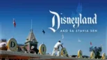 thumbnail - Disneyland: Ako sa stavia sen