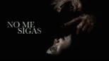 thumbnail - No Me Sigas