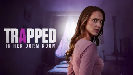 thumbnail - Trapped in Her Dorm Room