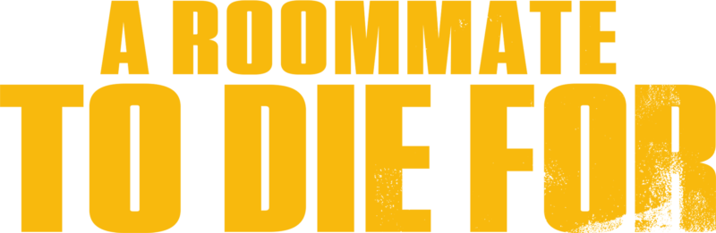 A Roommate to Die For
