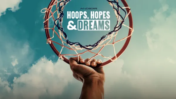 thumbnail - Hoops, Hopes & Dreams