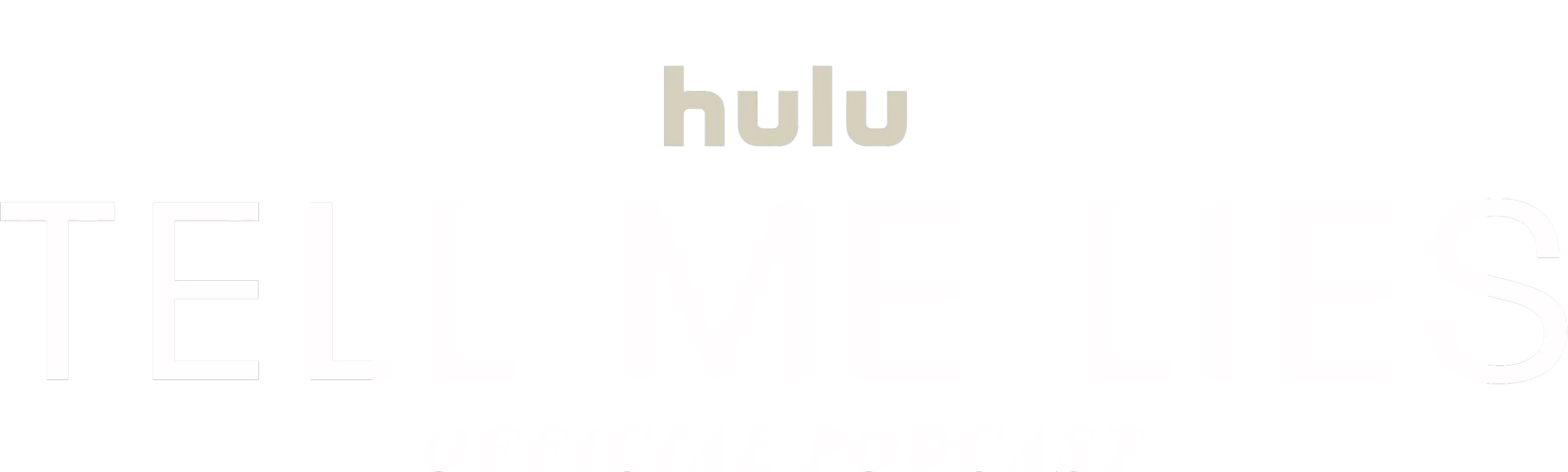 Tell Me Lies: Official Podcast