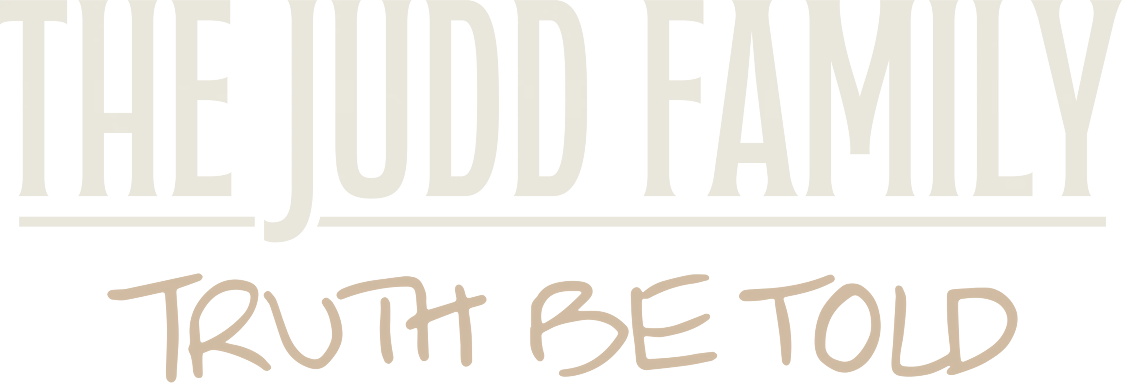 The Judd Family: Truth Be Told
