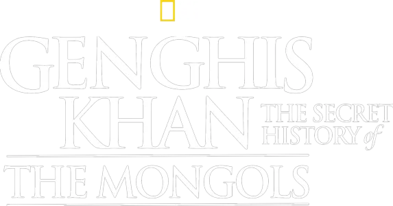Genghis Khan: The Secret History of the Mongols