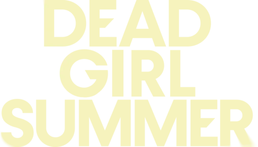 Dead Girl Summer