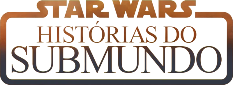 Star Wars: Histórias do Submundo