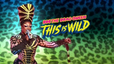 Bob the Drag Queen: This is Wild
