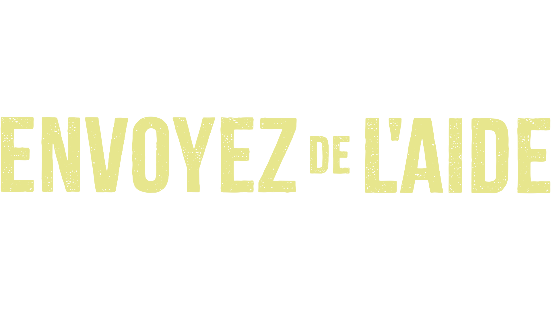 Envoyez de l'aide